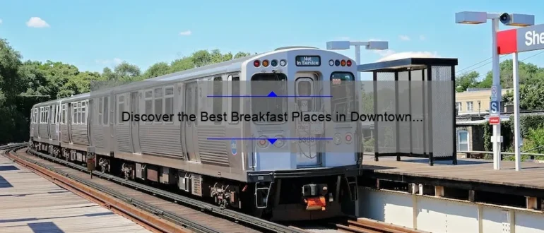 Discover the Best Breakfast Places in Downtown Chicago: A Foodie’s Guide