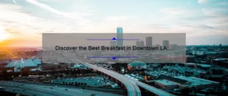 Discover the Best Breakfast in Downtown LA: A Foodie’s Guide