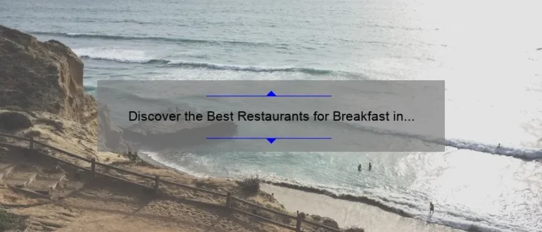 Discover the Best Restaurants for Breakfast in San Diego: A Delicious Morning Delight!