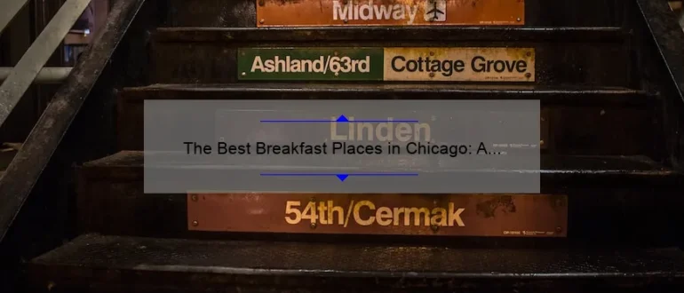 The Best Breakfast Places in Chicago: A Guide to Starting Your Day Right