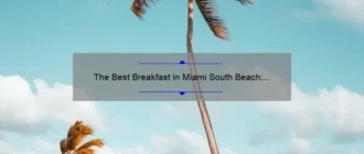 The Best Breakfast in Miami South Beach: A Guide to Starting Your Day Right