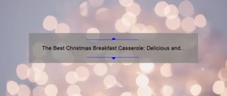The Best Christmas Breakfast Casserole: Delicious and Festive Morning Delight