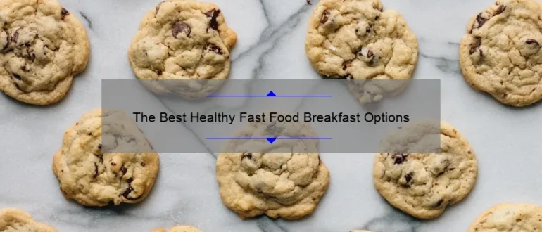 The Best Healthy Fast Food Breakfast Options