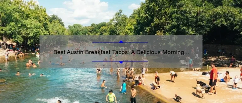 Best Austin Breakfast Tacos: A Delicious Morning Delight