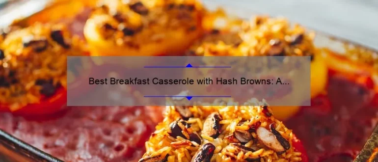 Best Breakfast Casserole with Hash Browns: A Delicious Morning Delight!