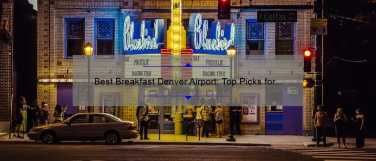 Best Breakfast Denver Airport: Top Picks for a Delicious Morning Meal