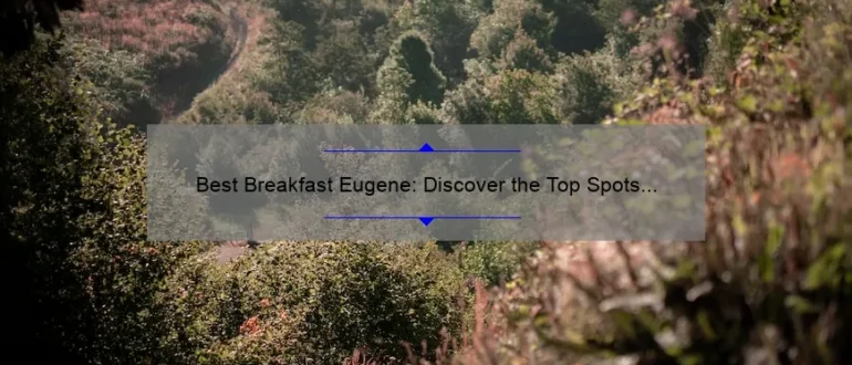 Best Breakfast Eugene: Discover the Top Spots to Start Your Day Right