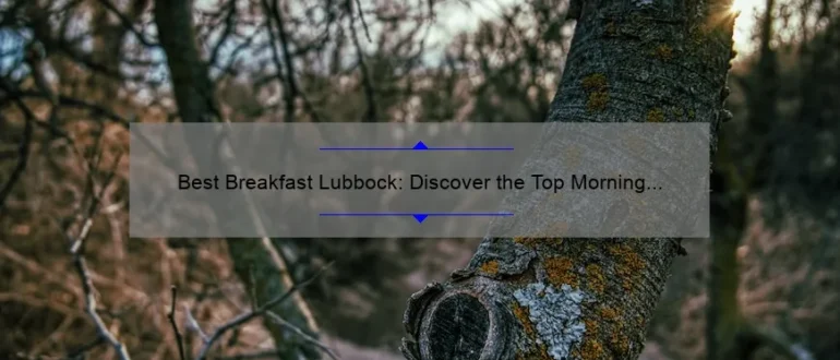 Best Breakfast Lubbock: Discover the Top Morning Eateries in Town