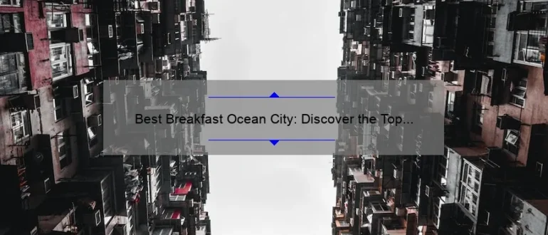 Best Breakfast Ocean City: Discover the Top Morning Eateries for a Memorable Start to Your Day!