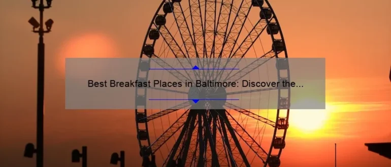 Best Breakfast Places in Baltimore: Discover the Top Spots to Start Your Day