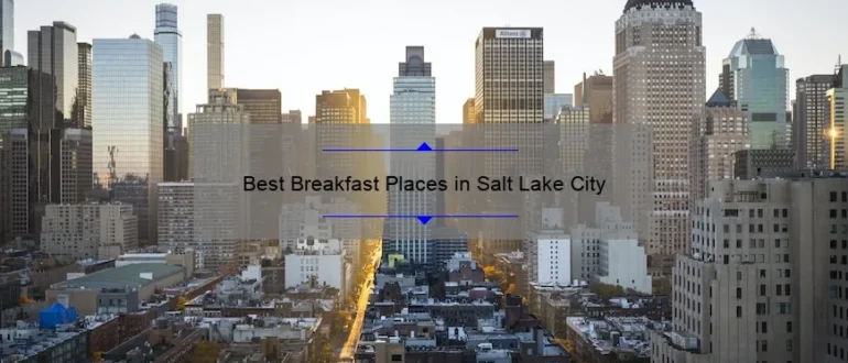 Best Breakfast Places in Salt Lake City