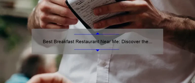 Best Breakfast Restaurant Near Me: Discover the Perfect Morning Spot!