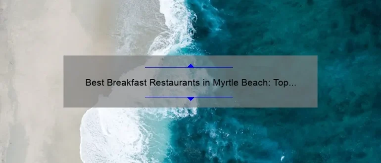 Best Breakfast Restaurants in Myrtle Beach: Top Picks for a Delicious Morning Meal