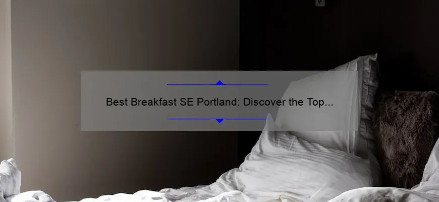 Best Breakfast SE Portland: Discover the Top Morning Eateries in Southeast Portland