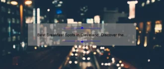Best Breakfast Spots in Cleveland: Discover the City’s Finest Morning Eateries