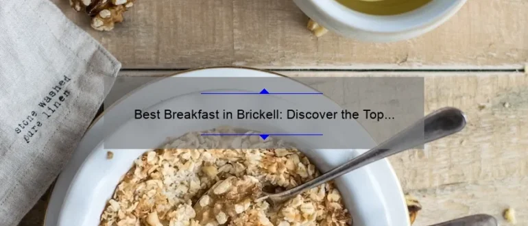 Best Breakfast in Brickell: Discover the Top Spots to Start Your Day