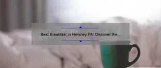 Best Breakfast in Hershey PA: Discover the Most Delicious Morning Eateries