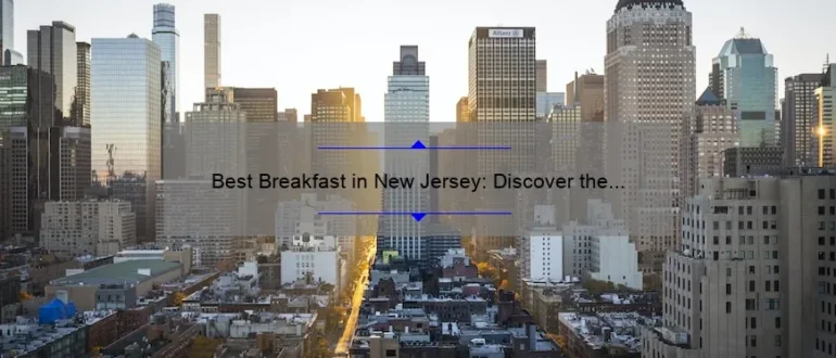 Best Breakfast in New Jersey: Discover the Top Morning Eateries