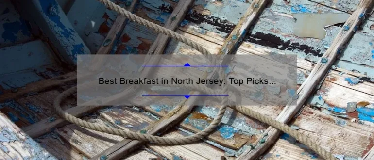 Best Breakfast in North Jersey: Top Picks for a Delicious Morning Meal