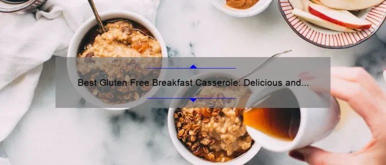 Best Gluten Free Breakfast Casserole: Delicious and Easy Recipes