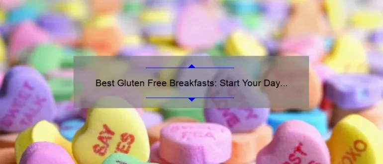 Best Gluten Free Breakfasts: Start Your Day Right