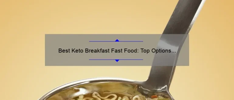 Best Keto Breakfast Fast Food: Top Options for a Low-Carb Morning Meal