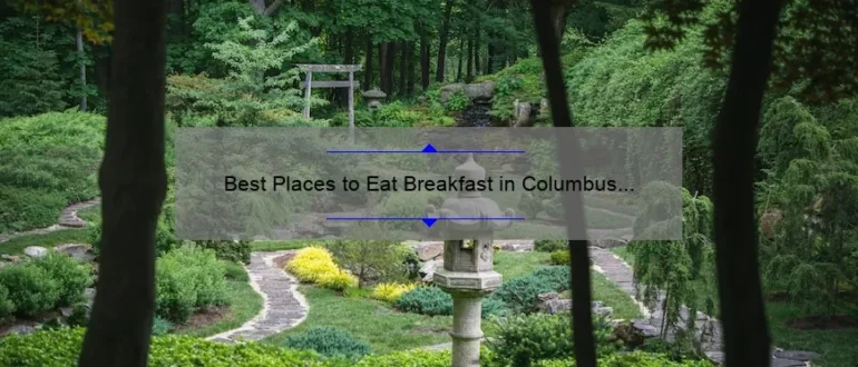 Best Places to Eat Breakfast in Columbus Ohio: Top Recommendations for a Delicious Morning Meal