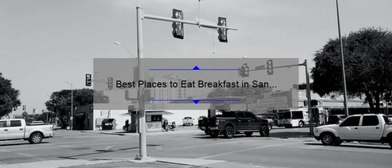 Best Places to Eat Breakfast in San Antonio