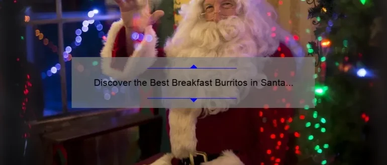 Discover the Best Breakfast Burritos in Santa Monica: A Delicious Morning Delight!