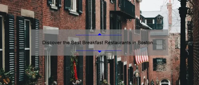 Discover the Best Breakfast Restaurants in Boston for a Memorable Morning Meal