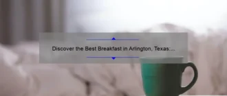 Discover the Best Breakfast in Arlington, Texas: A Delicious Morning Delight!