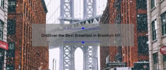 Discover the Best Breakfast in Brooklyn NY: A Delicious Morning Delight!