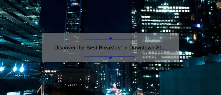 Discover the Best Breakfast in Downtown St. Petersburg, FL