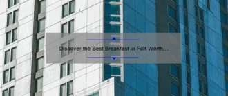 Discover the Best Breakfast in Fort Worth, TX: A Delicious Morning Delight!