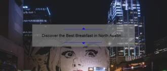 Discover the Best Breakfast in North Austin: A Delicious Morning Delight!