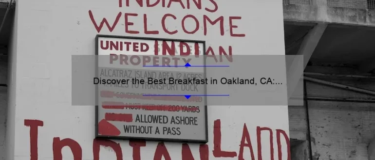 Discover the Best Breakfast in Oakland, CA: Top Picks and Hidden Gems