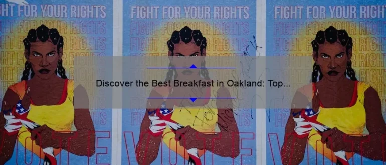 Discover the Best Breakfast in Oakland: Top Spots to Start Your Day!