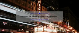 Discover the Best Breakfast in River North Chicago: A Delicious Morning Delight!