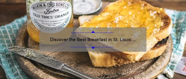 Discover the Best Breakfast in St. Louis: Top Picks and Hidden Gems