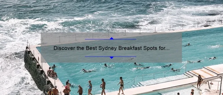Discover the Best Sydney Breakfast Spots for a Memorable Morning Meal