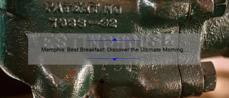 Memphis’ Best Breakfast: Discover the Ultimate Morning Delights