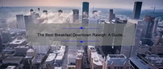 The Best Breakfast Downtown Raleigh: A Guide to the Top Eateries