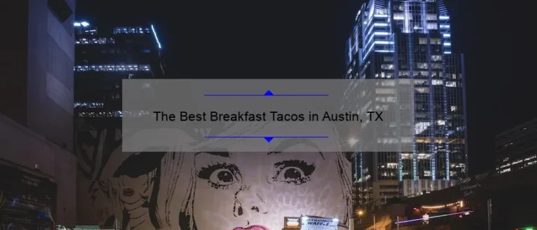 The Best Breakfast Tacos in Austin, TX