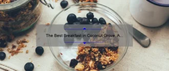 The Best Breakfast in Coconut Grove: A Delicious Start to Your Day