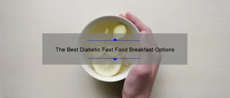 The Best Diabetic Fast Food Breakfast Options