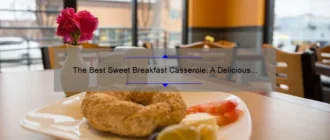 The Best Sweet Breakfast Casserole: A Delicious Morning Treat