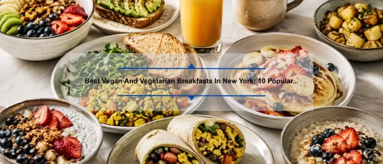 Best Vegan And Vegetarian Breakfasts In New York
